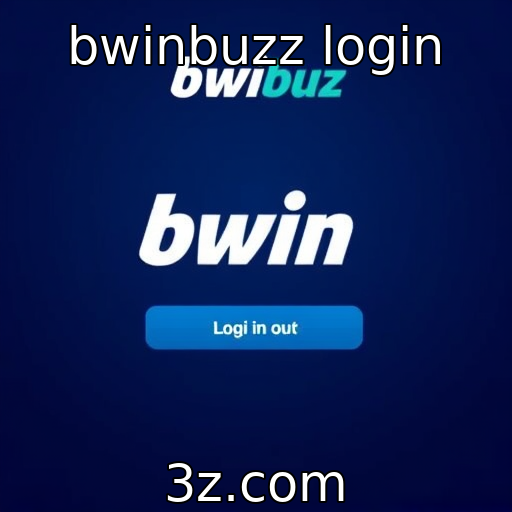 bwinbuzz login : Acesso seguro ao site bwinbuzz